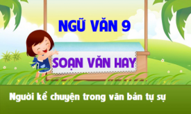 Soan Bai Nguoi Ke Trong Van Ban Tu Su Lop 9 Day Du Hay Nhat