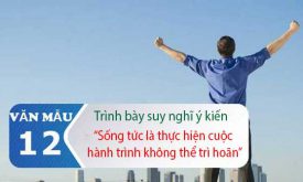 Trinh Bay Suy Nghiy Kien Song Tuc La Thuc Hien Cuoc Hanh Trinh Khong The Tri Hoan